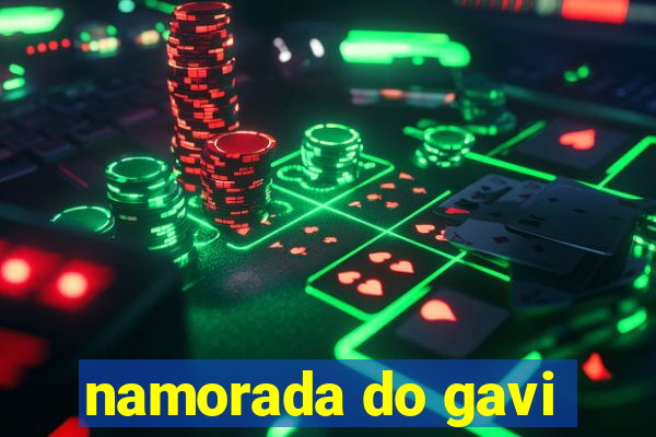 namorada do gavi